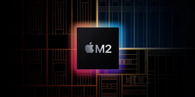 苹果M2芯片和M1芯片有哪些区别